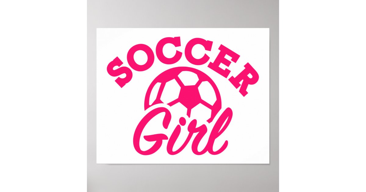 Soccer girl poster | Zazzle