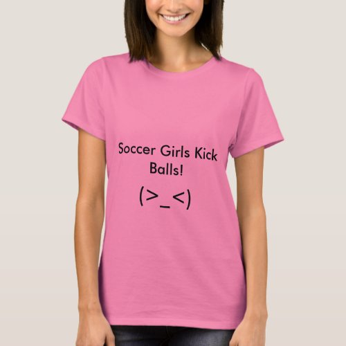 Soccer Girls Kick Balls _ T_Shirt