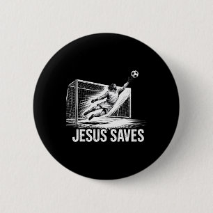 Soccer Goalie Goalkeeper Jesus Saves Christian Soc Button