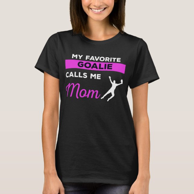 Soccer Goalie Mom T-Shirt (Front)