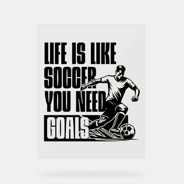 Soccer Goals Quote motivation Acrylic Sign (Front)