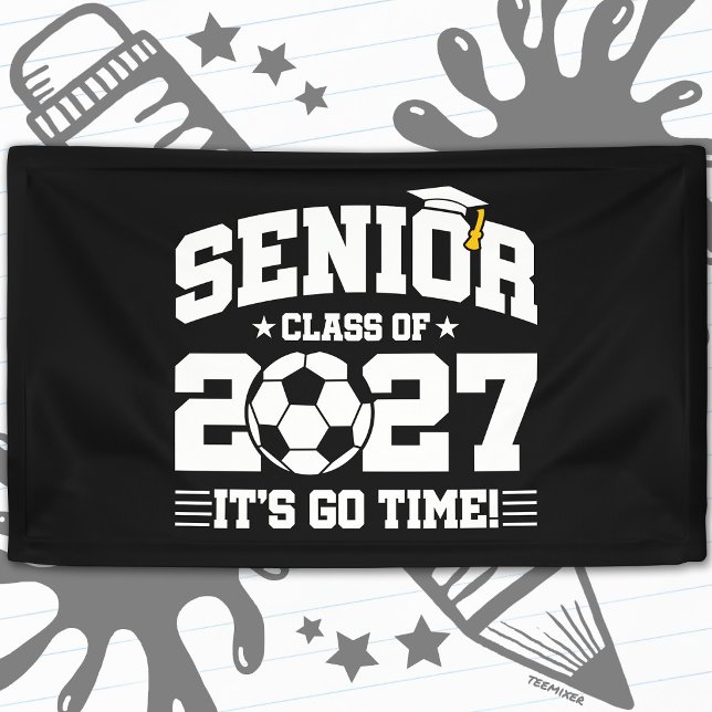 Soccer Graduation Go Time Senior Class of 2027 Banner (Creator Uploaded)