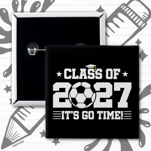 Soccer Graduation Go Time Senior Class of 2027 Button