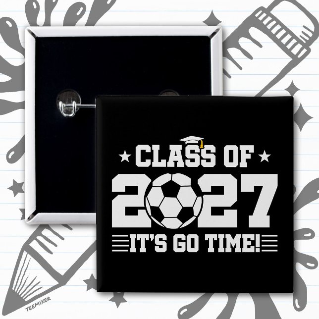 Soccer Graduation Go Time Senior Class of 2027 Button (Creator Uploaded)
