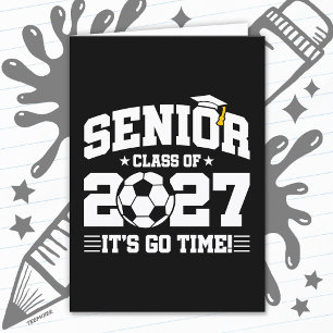 Soccer Graduation Go Time Senior Class of 2027 Card
