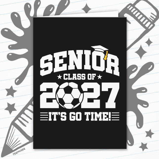 Soccer Graduation Go Time Senior Class of 2027 Card (Creator Uploaded)