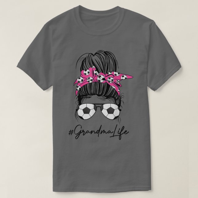 Soccer Grandma Life Messy Bun Hair Sunglasses Moth T-Shirt (Design Front)