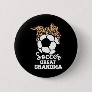 Soccer Great Grandma Funny Soccer Player Leopard G Button