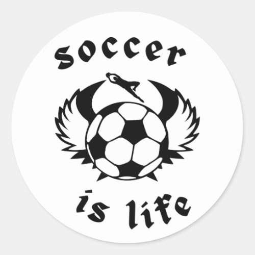 Soccer is life classic round sticker