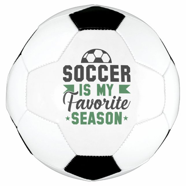Soccer Is My Favorite Season Soccer Ball (Front)