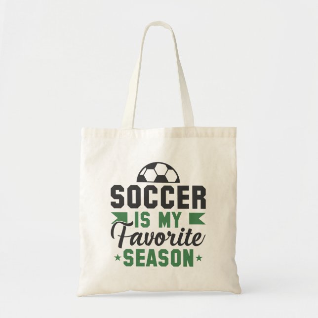 Soccer Is My Favorite Season Tote Bag (Front)