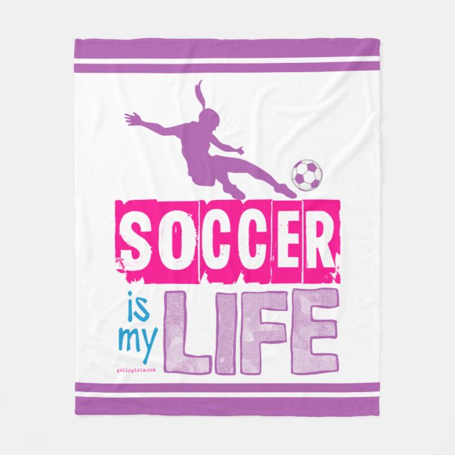 Soccer Is My Life Fleece Blanket (Front)