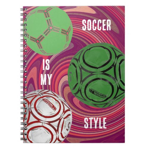 Soccer Is My Style Art Colorful Journal Spiral