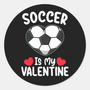 Soccer Is My Valentine Day Sports Classic Round Sticker