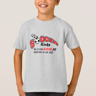 Soccer Kicks You to Your Goalie - Red T-Shirt