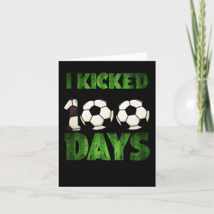 Soccer Kids I Kicked My Way Through 100 Days Of Sc Card