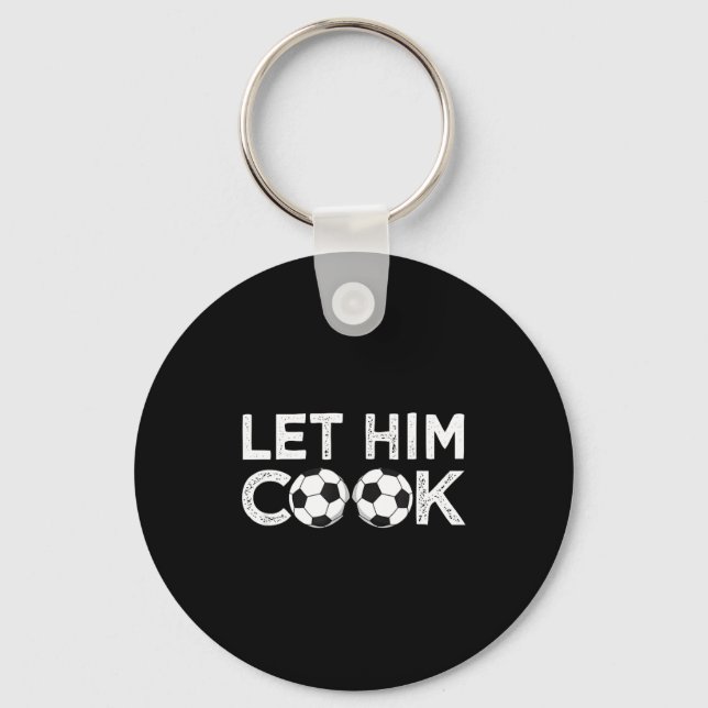 Soccer let him cook soccer player men boys  keychain (Front)