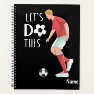 Soccer let's Do it with Soccer Player playing ball Planner