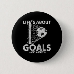 Soccer Life's About Goals Soccer Lovers Player Foo Button