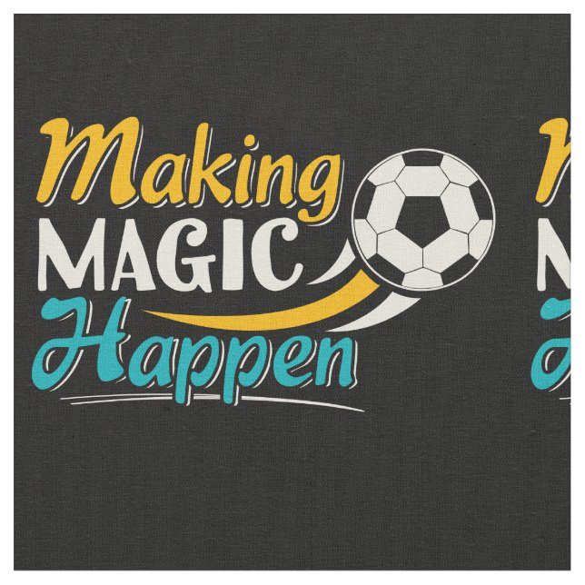 Soccer Making Magic Happen Fabric (Close Up)