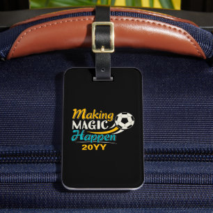 Soccer Making Magic Happen Luggage Tag