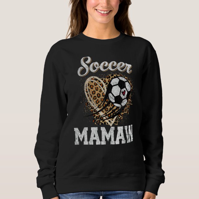 Soccer Mamaw Leopard Ball  Mother's Day Sweatshirt (Front)