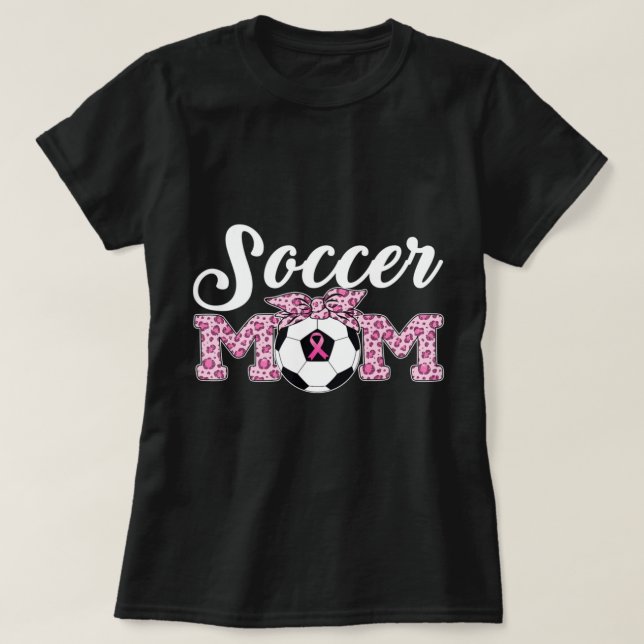 Soccer Mom Breast Cancer Awareness Pink Ribbon Leo T-Shirt (Design Front)