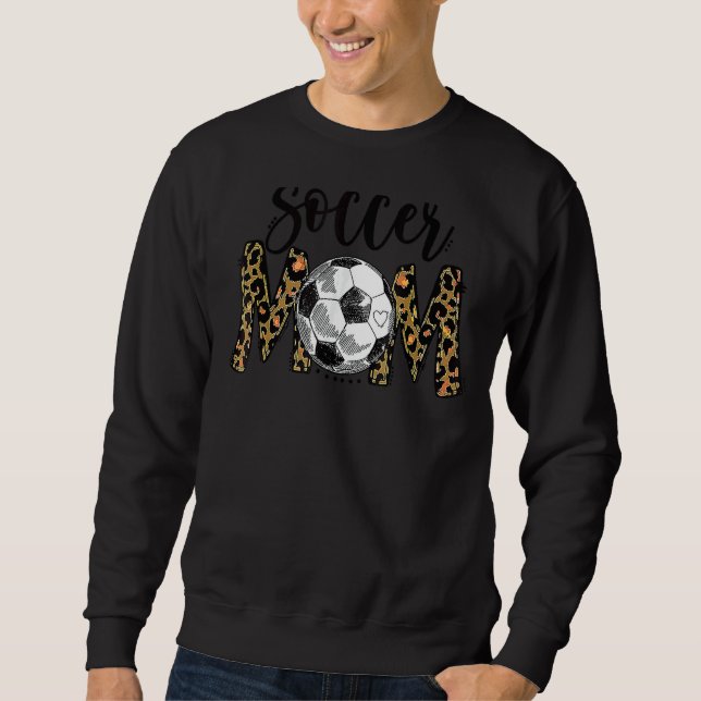 Soccer Mom Cute Mom Life Soccer Game Day Cheer Mom Sweatshirt (Front)