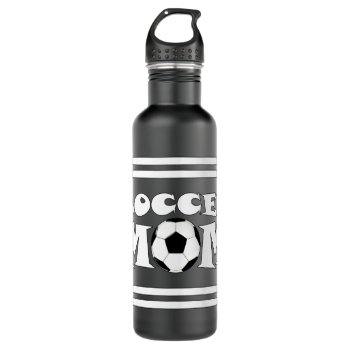 Soccer Mom Cute Soccer Moms Stainless Steel Water Bottle by SoccerMomsDepot at Zazzle