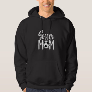 Soccer Mom Fun Sports Gift Hoodie