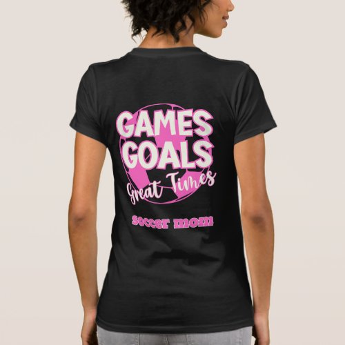 Soccer Mom Game Goals Great Times Funny  T_Shirt