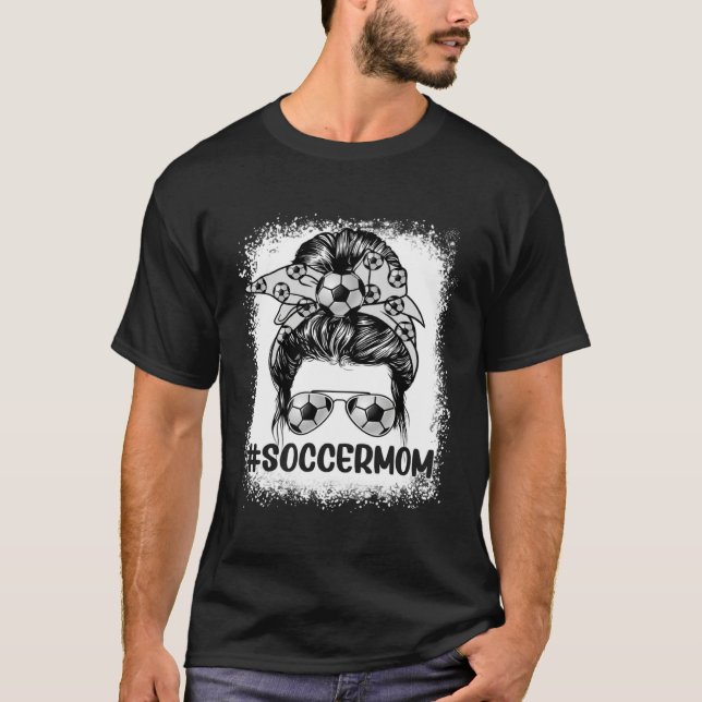 Soccer Mom Glasses Messy Bun Women Cute Mother s D T-Shirt (Front)