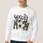 Soccer Mom Leopard Funny Soccer Mom Mother&#39;s Day Sweatshirt