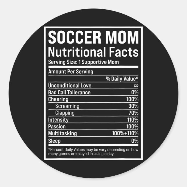 Soccer Mom Ll Mom Nutritional Facts Funny Mothers  Classic Round Sticker (Front)