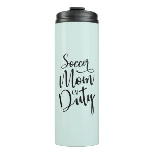 Soccer Mom On Duty Stylish Black Script Mint Green Thermal Tumbler
