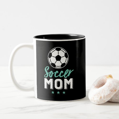 Soccer Mom Proud Mother Kid Sports Team Supporter Two_Tone Coffee Mug