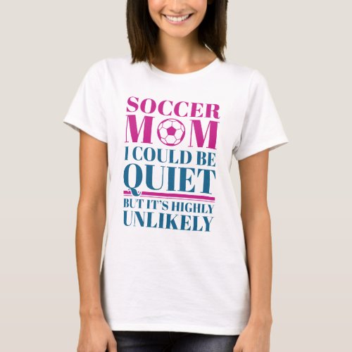 Soccer Mom Quiet T_Shirt