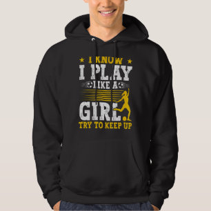Soccer Mom Soccer I Know I Play Like A Girl Hoodie