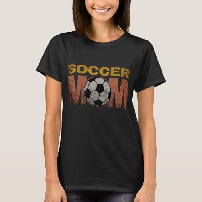 SOCCER MOM T-Shirt (Front)