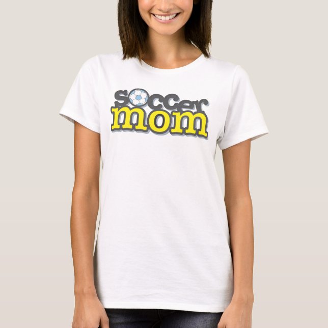 Soccer Mom T-Shirt (Front)