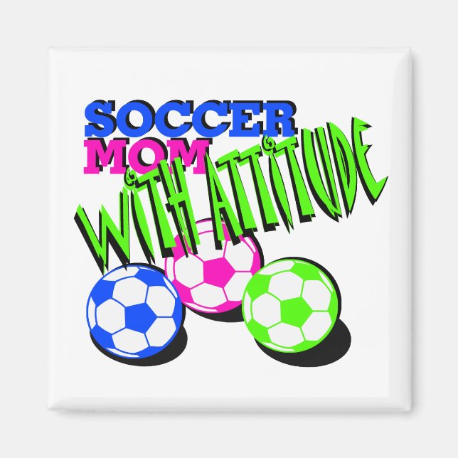 Soccer Mom with Attitude Magnet (Front)