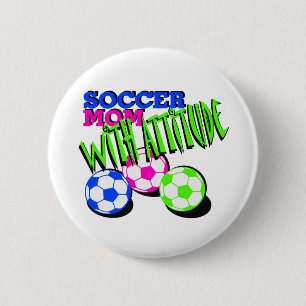 Soccer Mom with Attitude Pinback Button