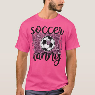 Soccer Nanny Grandma Nanny Of A Soccer Player T-Shirt