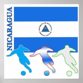 Soccer Nicaragua Poster by nitsupak at Zazzle