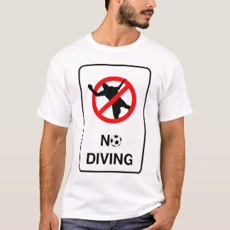 Soccer No Diving Sign T-Shirt