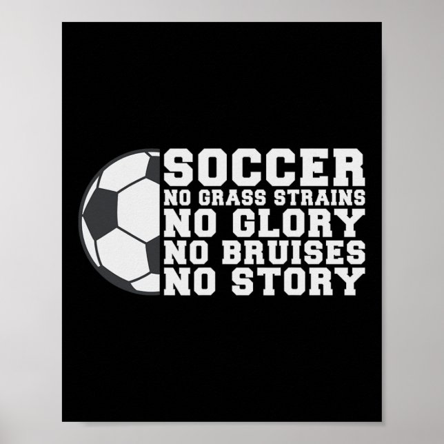 Soccer No Gr Strains No Glory No Bruises No Story  Poster (Front)