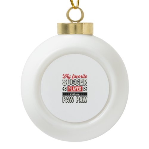 Soccer Paw Paw Vintage Player Grandpa Shirt Design Ceramic Ball Christmas Ornament