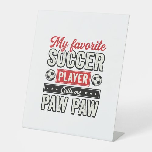 Soccer Paw Paw Vintage Player Grandpa Shirt Design Pedestal Sign