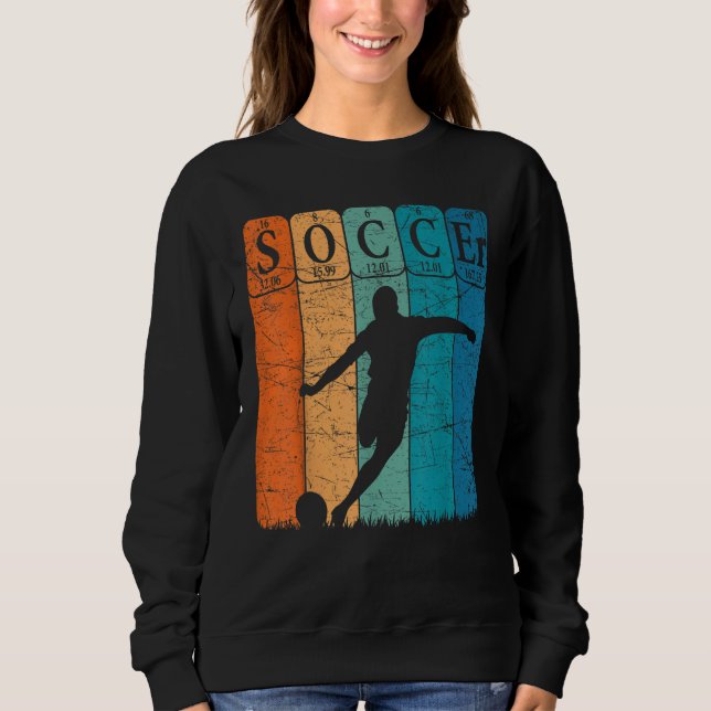 Soccer Periodic Table Elements Soccer Player Nerd  Sweatshirt (Front)