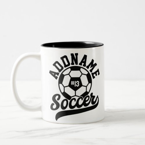Soccer Player ADD NAME Football Team Personalized Two_Tone Coffee Mug